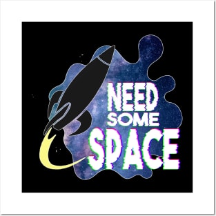 Need some space Posters and Art